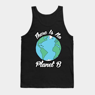 There Is No Planet B Tank Top